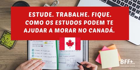bff canada estude.trabalhe.fique