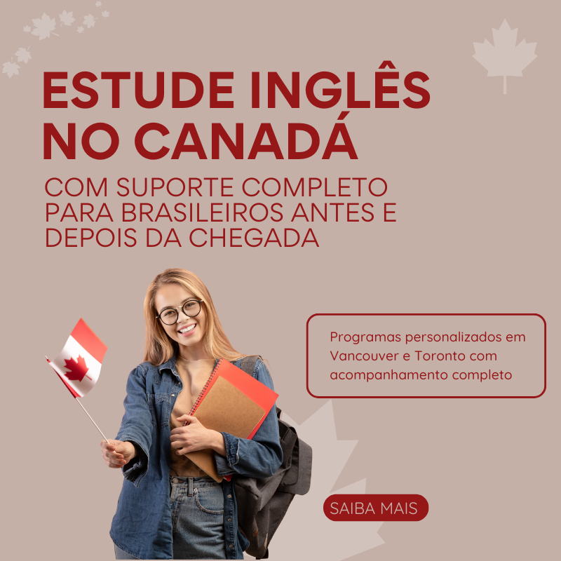 Estude ingles no Canada com suporte completo para brasileiros