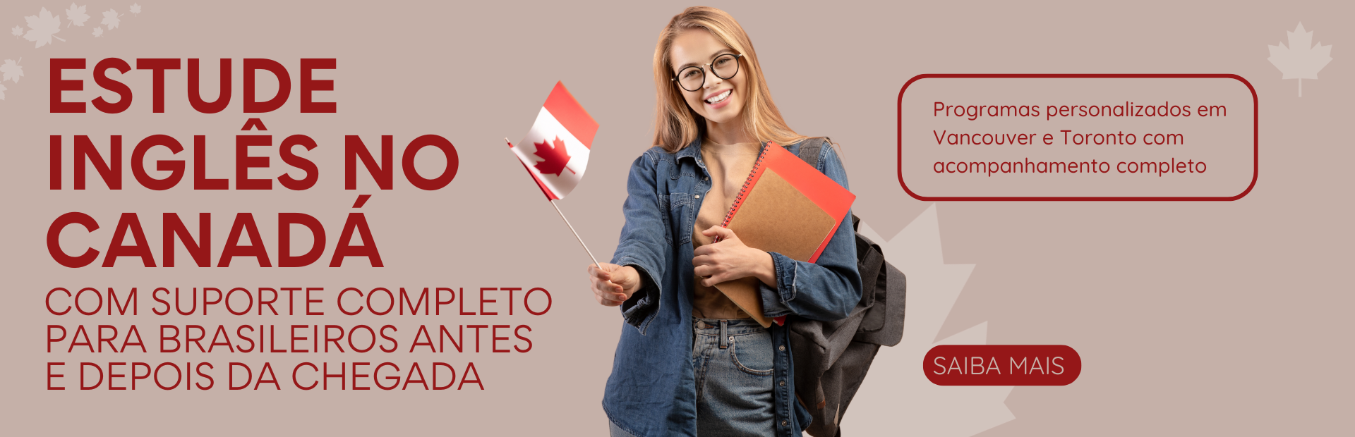 Estude ingles no Canada com suporte completo para brasileiros